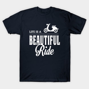 Life is a Beautiful Ride Quote Design T-Shirt